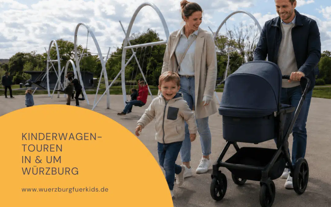 Mit dem Kinderwagen in und um Würzburg unterwegs: 7 entspannte Touren für Familien mit Baby & Kleinkind